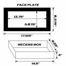 Recessed wall box 6" plate specifications.